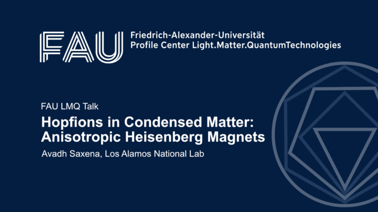 Talk “Hopfions in Condensed Matter: Anisotropic Heisenberg Magnets” by Avadh Saxena